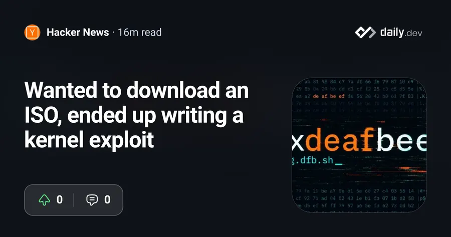 Wanted to download an ISO, ended up writing a kernel exploit