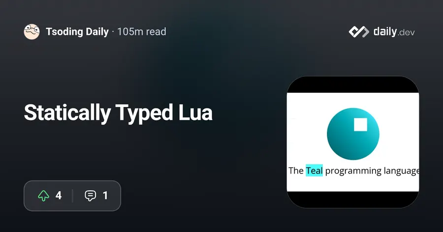 Teal, a statically-typed dialect of Lua, draws developer discussion online